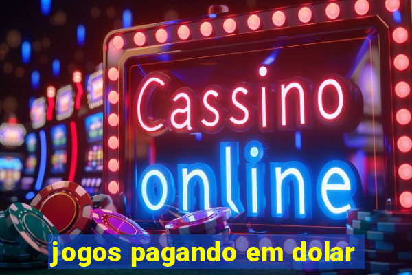 jogos pagando em dolar